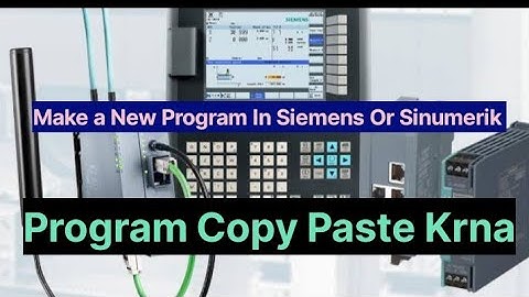 Program Copy Paste kaise krte h#How To Do Copy, Paste Program in SIEMENS 808D# Make a New Program