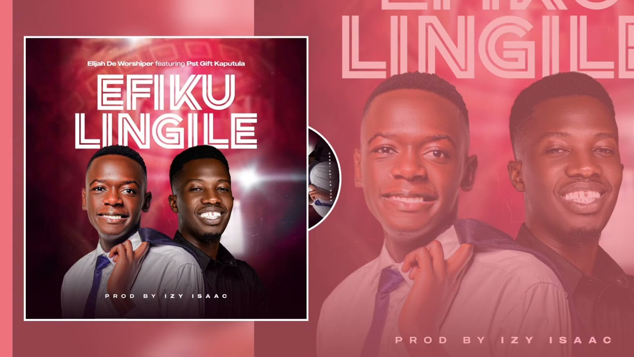 Efikulingile - Elijah De worshiper ft Pst Gift Kaputula (Official audio)