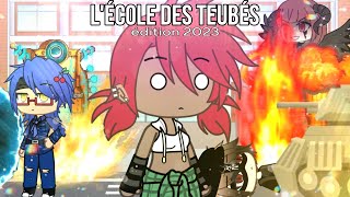 L'école des teubés Édition 2023 (Mini film Gacha life fr/original)