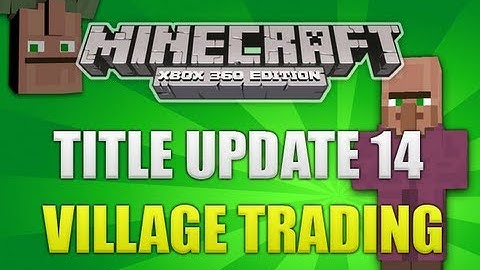 Minecraft Xbox 360 TU14 Village Trading And How It Works [GUIDE]
