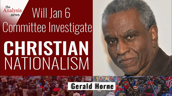 Will Jan 6 Committee Investigate Christian Nationa...