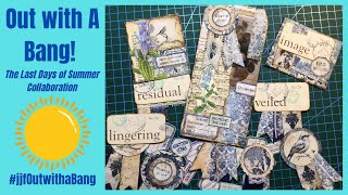 Out With a Bang! Last Days of Summer! Collaboration  Day 11