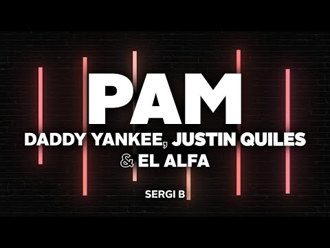 PAM Letra Daddy Yankee J Quiles El Alfa 