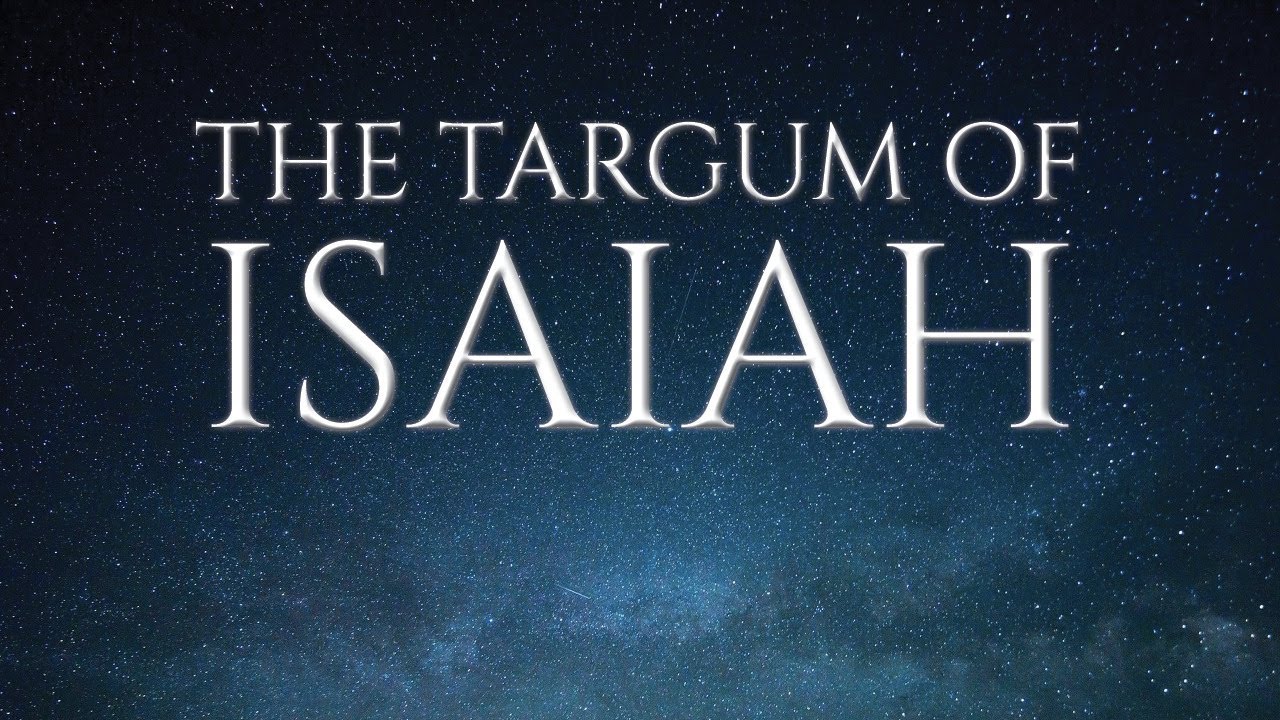 The Targum of Isaiah  Ch. 1 - 12 (Part 1)
