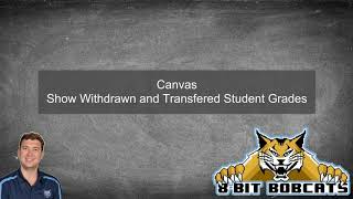 Canvas - Show Inactive and Withdrawn Students Profile