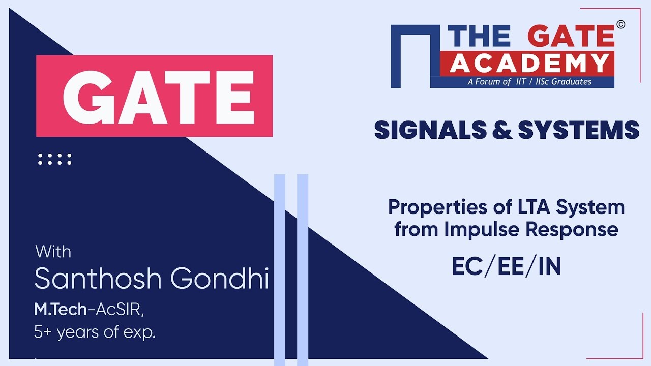 Properties of LTA System from Impulse Response of Signals and Systems | GATE  Free Lectures