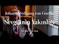 Johann Wolfgang von Goethe - Sevgilinin Yakınlığı