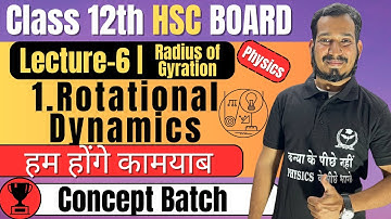 (L-6) 1. Rotational Dynamics Class 12th Physics | Radius of gyration #newindianera #conceptbatch