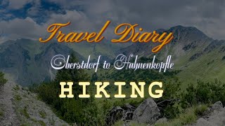 Solo Hiking from Oberstdorf to Hahnenkopfle 1735 meters