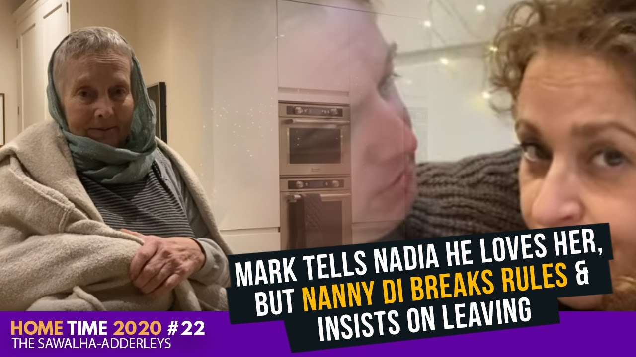 HOME TIME (2020) #22 Mark Tells Nadia He LOVES Her, BUT NANNY Di Breaks RULES & INSISTS on LEAVING