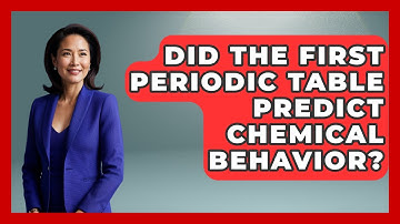 Did The First Periodic Table Predict Chemical Behavior? - Firsts of the World