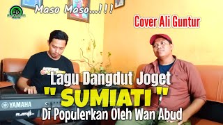 Lagu Dangdut Joget - ' SUMIATI ' - Cover Ali Guntur