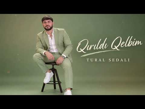Tural Sedali - Qırıldı Qelbim 2026 Yeni