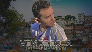 VEM DE BOCA NO BEAT DO MEGATRON ( PROD. DJ ORELHA JPA )