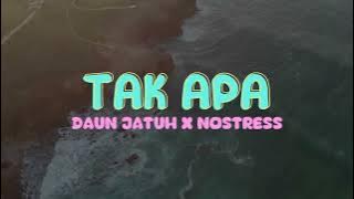 Daun Jatuh - Tak Apa feat. Nosstress (Karaoke Original Music)