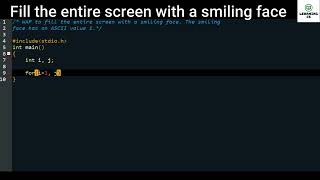 C Program to fill the entire screen with a smiling face | C Programming Update