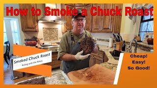 How To Smoke a Chuck Roast