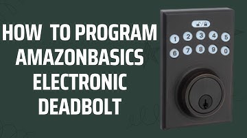 AmazonBasics Electronic Deadbolt Programming Instructions