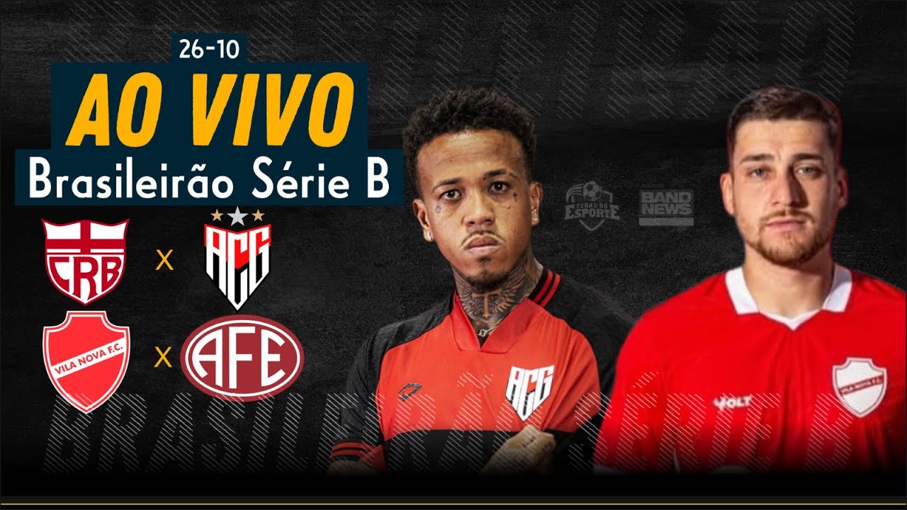 CRB X Atlético - GO e Vila Nova x Ferroviária - AO VIVO - Brasileirão ...