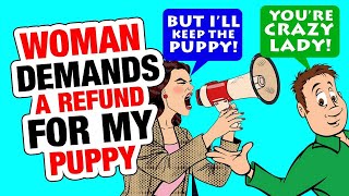 r/entitledparents - Woman Demands Refund For Puppy...