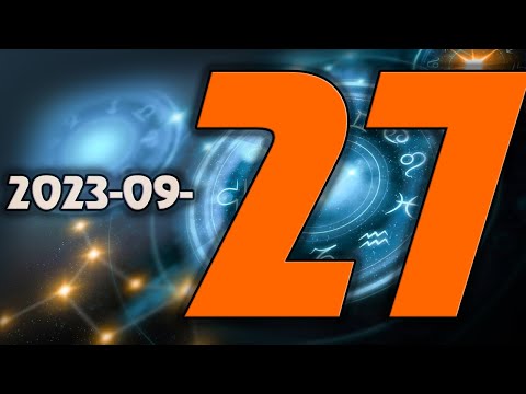 ГОРОСКОП НА СЕГОДНЯ 27  СЕНТЯБРЯ 2023 ДЛЯ ВСЕХ ЗНАКОВ ЗОДИАКА