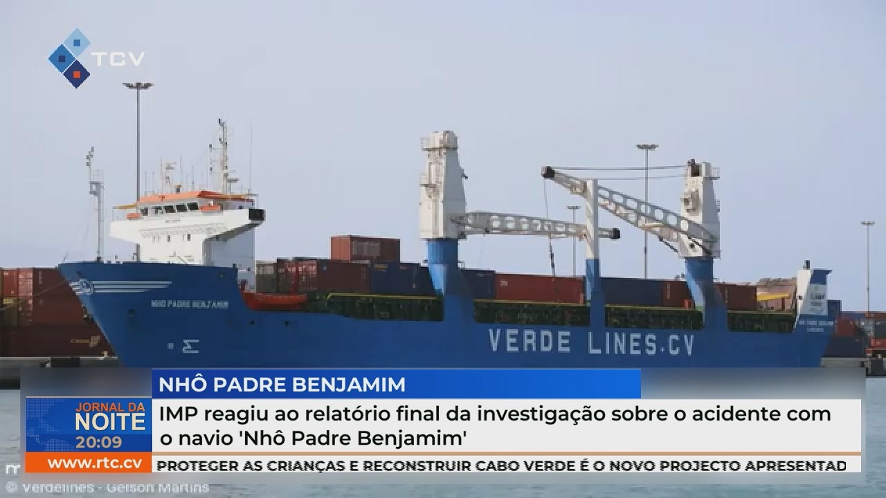 IMP reagiu ao relatório final da investigação sobre o acidente com o navio 'Nhô Padre Benjamim'