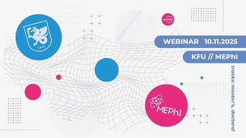 Webinar 10/11/2025: KFU + MEPhI. Tracks: master
