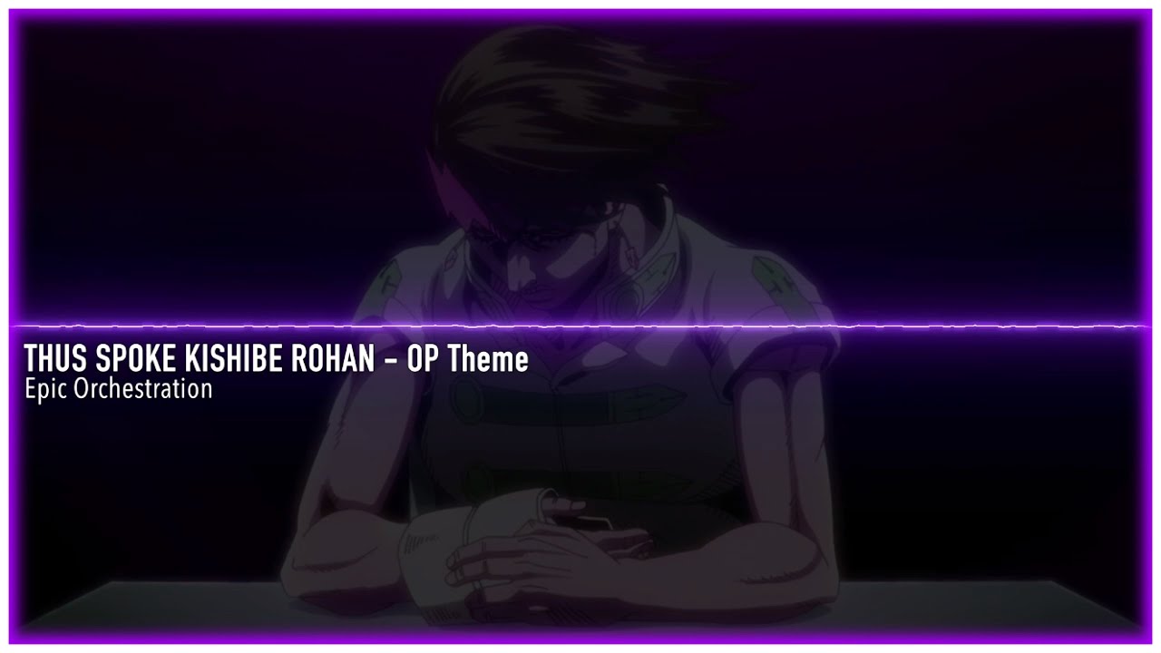 JOJO | Thus Spoke Kishibe Rohan OP Theme | EPIC REMIX