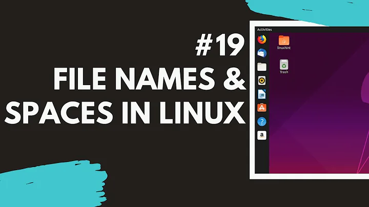 19 File name and Spaces in linux