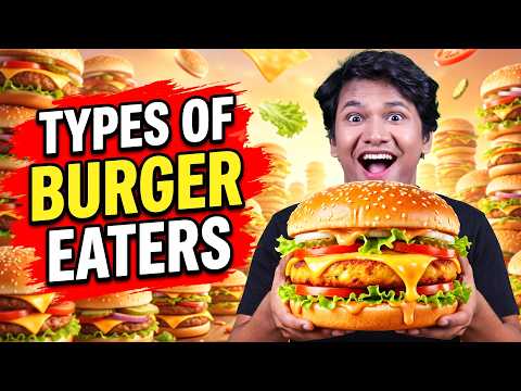 TYPES OF BURGER EATERS 😂 | Which One Are You?