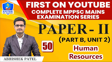 LEC - 50 | Human Resources | Paper 2 Part B Unit 2 | By Abhishek Patel Sir
