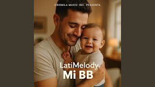 Mi BB - LatiMelody