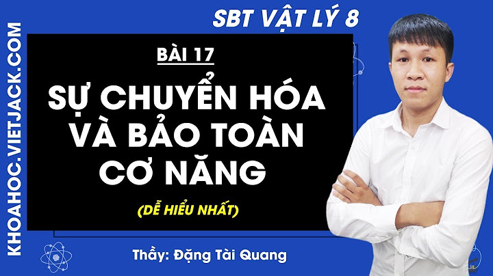 Giải bài 17.8 sách bài tập vật lý 8 năm 2024