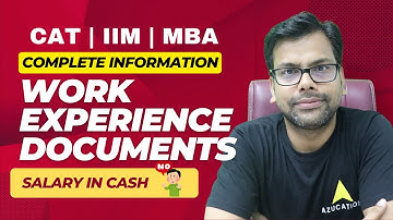 Essential Work Experience Documents for CAT 2024 | MBA Applications Explained