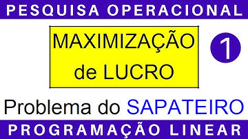 PESQUISA OPERACIONAL ⚙️ PROGRAMAÇÃO LINEAR: Maximização de Lucros #exercícios
