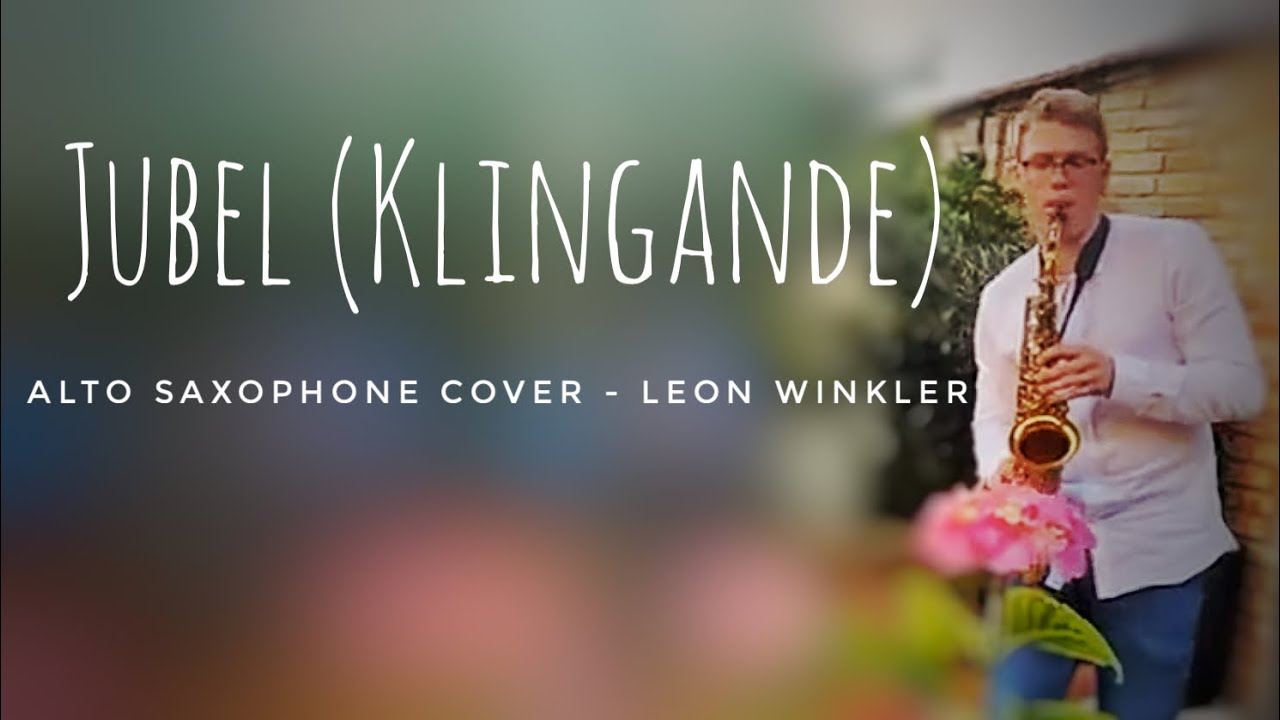 Jubel Klingande (Saxophone House Cover) Leon Winkler YouTube