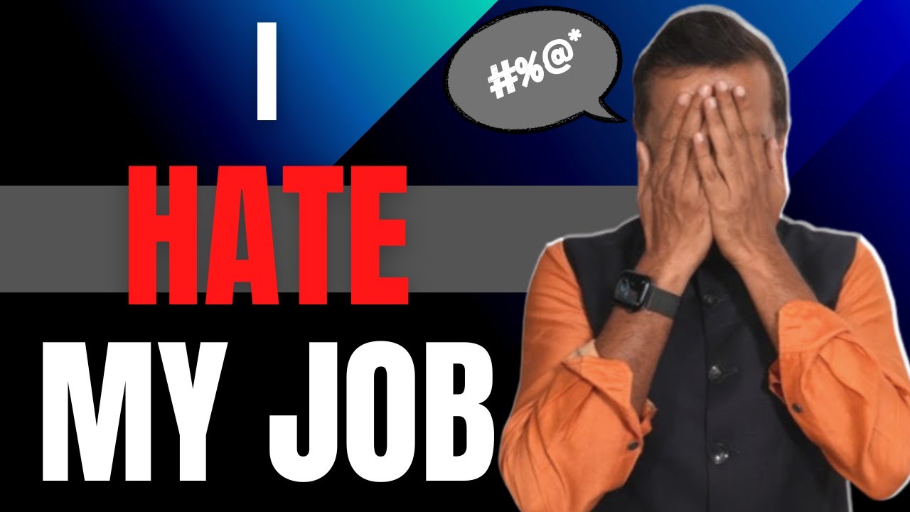 "I HATE my Job!" 😡