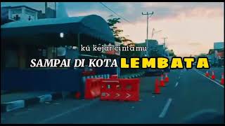 Download Lagu 🌴 Ku Kejar Cintamu Sampe Di Kota Lembata 🌴🌴Story_terbaru || MP3