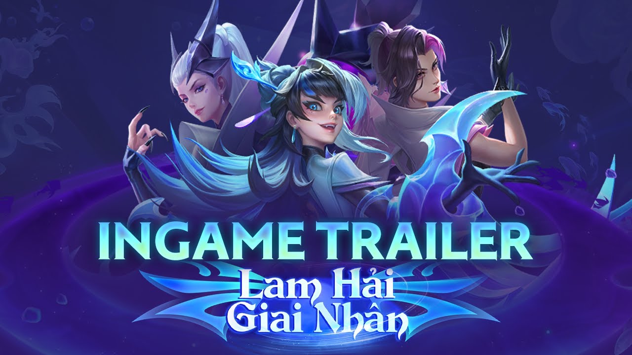 Ingame Trailer | Sổ Sứ Mệnh 47: Lam Hải Giai Nhân