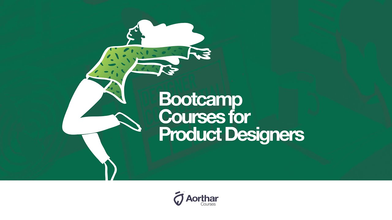 Introduction to Product Design: Getting Started with the Aorthar Bootcamp Course