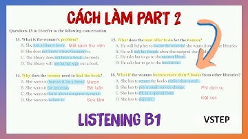 #21 Cách làm Listening Part 2 CỰC DỄ | VSTEP B1, B2, C1 | Practice 1