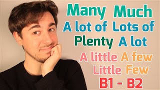 Diferencia Many - Much - A Lot Of - Few - A Few - Little - A Little - Plenty Gramática Inglés