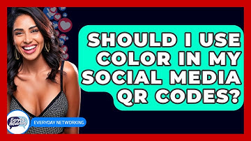 Should I Use Color In My Social Media QR Codes? - Everyday-Networking