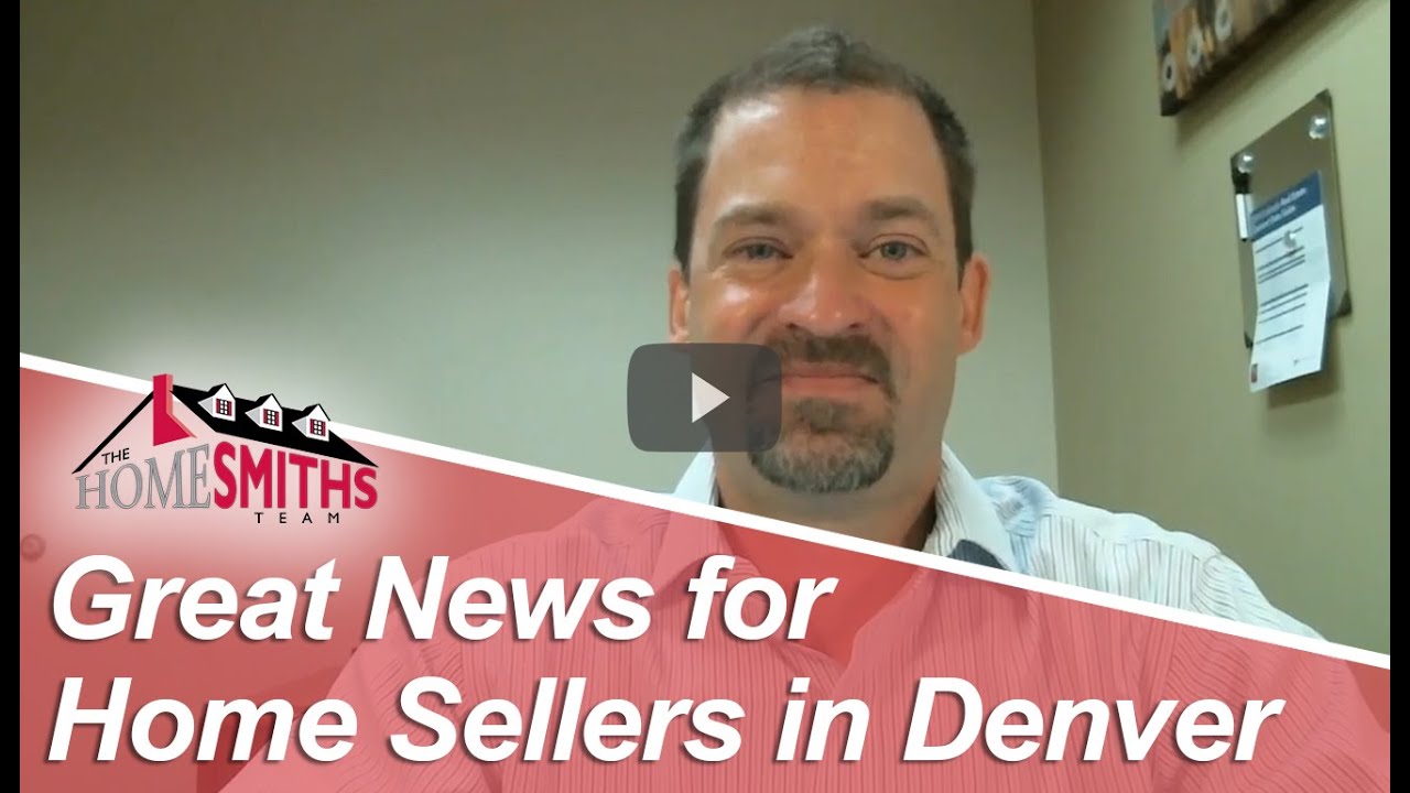 Denver Real Estate Agent Great news for home sellers in Denver YouTube