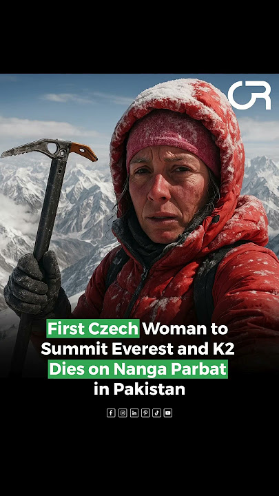 First Czech Woman to Conquer Everest & K2 Dies on Nanga Parbat | Tragic End to Historic Journey