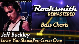Jeff Buckley - Lover You Should've Come Over | Rocksmith® 2014 Edition | Bass Chart