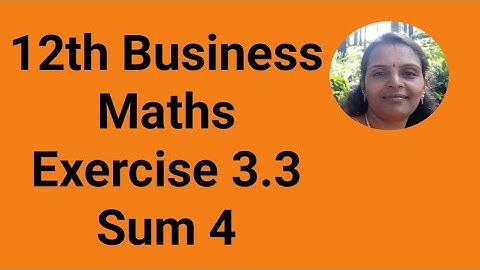 12th Business Maths|Exercise 3.3|Sum 4