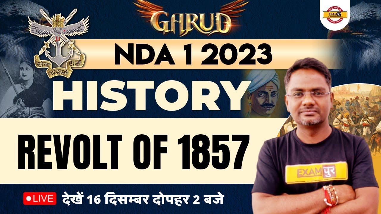 NDA 1 2023 | HISTORY CLASSES | HISTORY REVOLT OF 1857 FOR NDA 2023 | BY ...