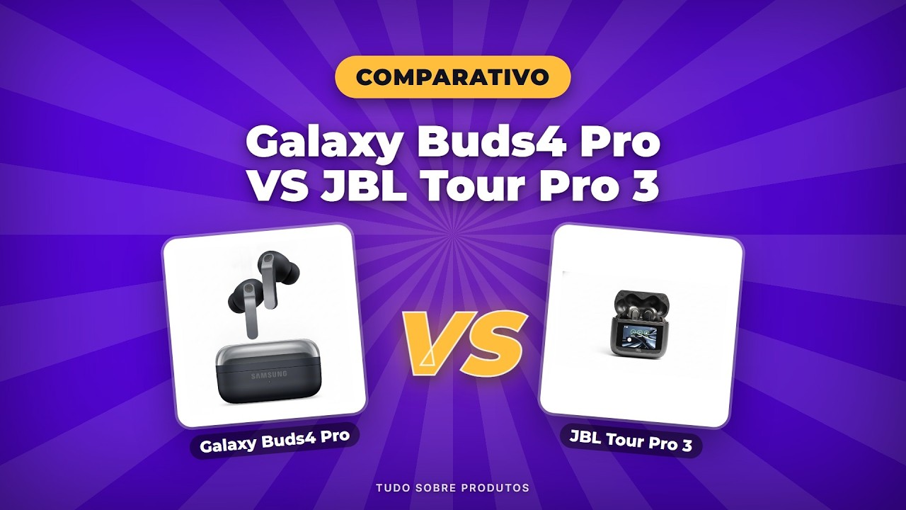 Capa: Galaxy Buds4 Pro x JBL Tour Pro 3: QUAL É O MELHOR Fone de 2026?