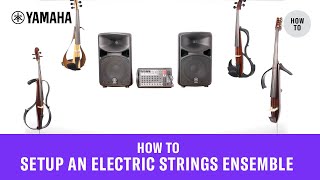 How To Set Up an Electric Strings Ensemble